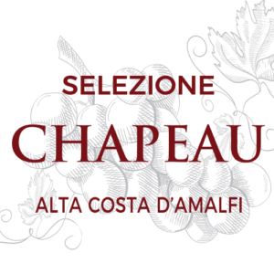 Selezione Chapeau Alta Costa d'Amalfi
